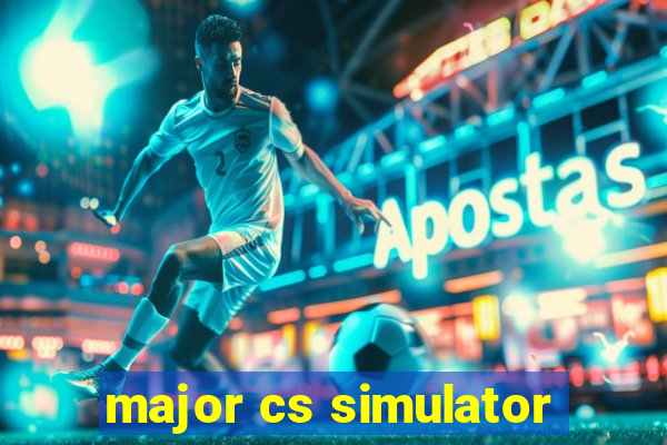 major cs simulator