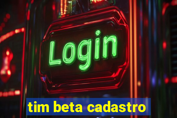 tim beta cadastro