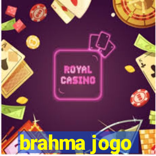 brahma jogo