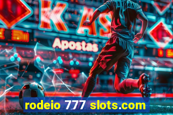 rodeio 777 slots.com