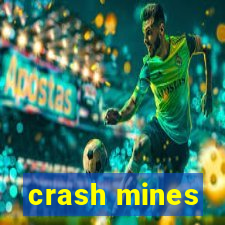 crash mines