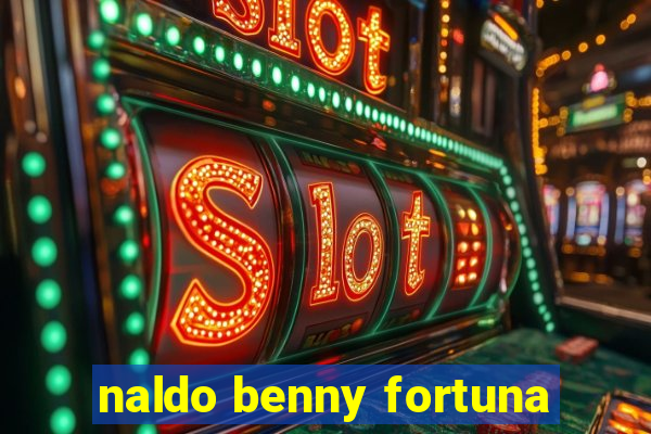 naldo benny fortuna