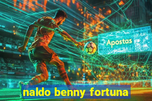 naldo benny fortuna