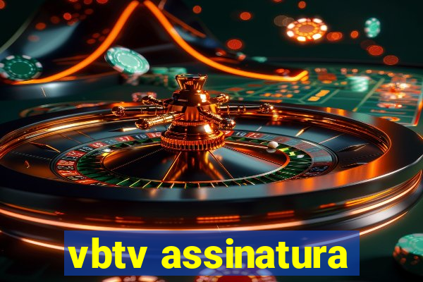 vbtv assinatura