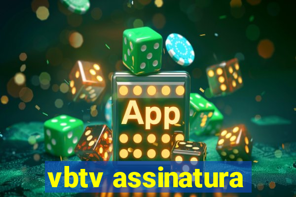 vbtv assinatura