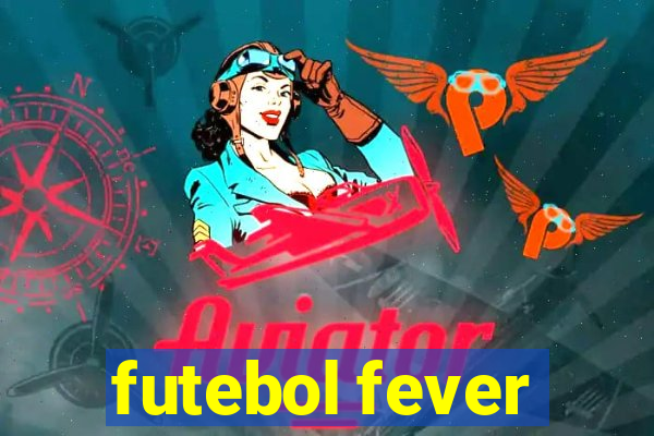 futebol fever