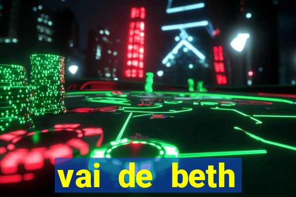 vai de beth gusttavo lima