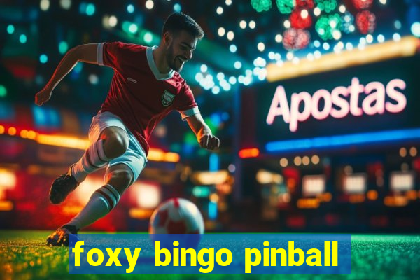 foxy bingo pinball