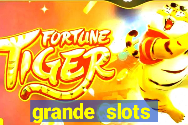 grande slots fortune tiger