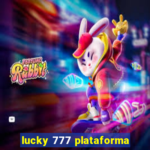 lucky 777 plataforma