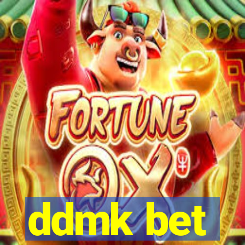 ddmk bet