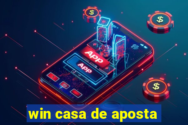 win casa de aposta