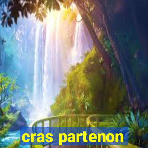 cras partenon