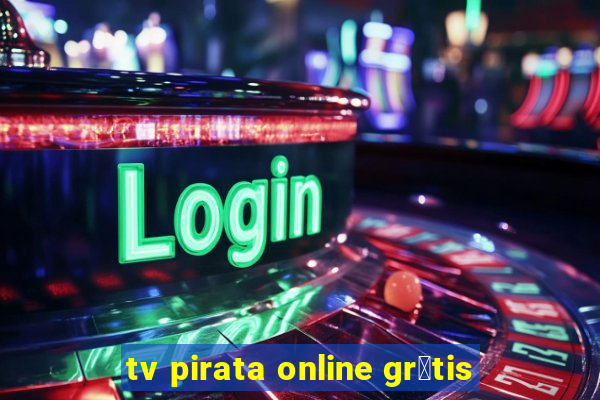 tv pirata online gr谩tis