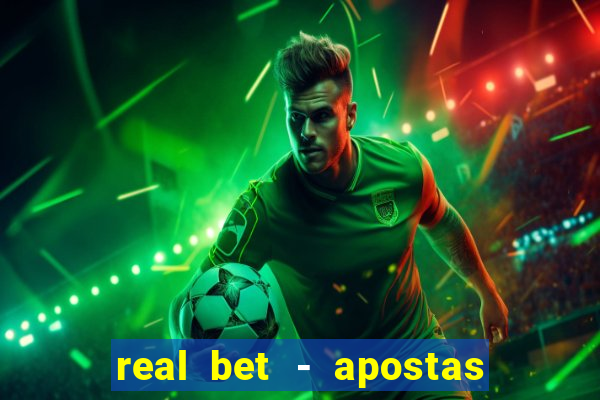 real bet - apostas esportivas e jogos online