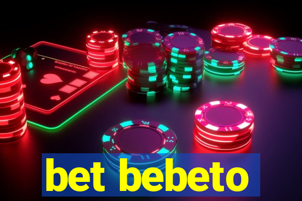 bet bebeto