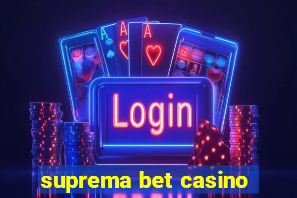 suprema bet casino