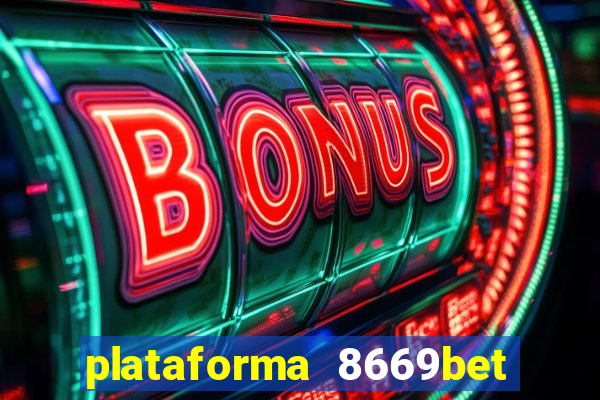 plataforma 8669bet é confiável