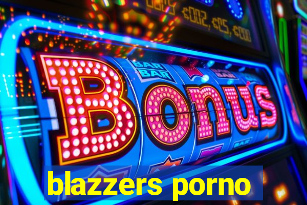 blazzers porno