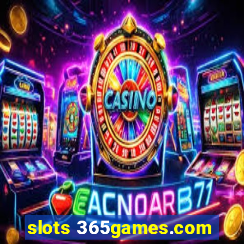 slots 365games.com