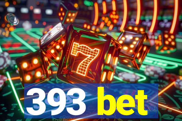 393 bet