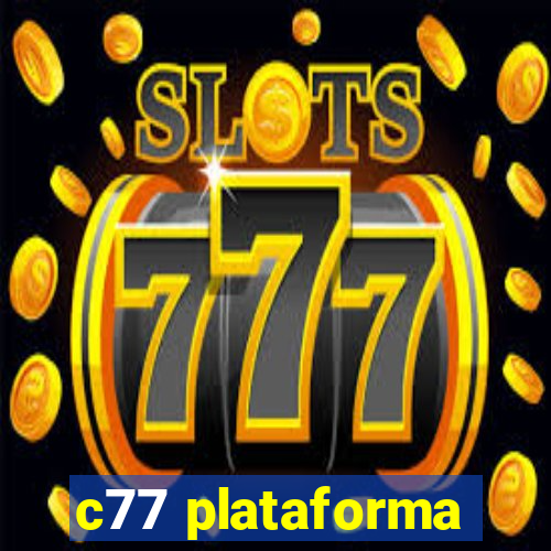 c77 plataforma