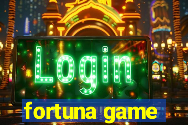 fortuna game