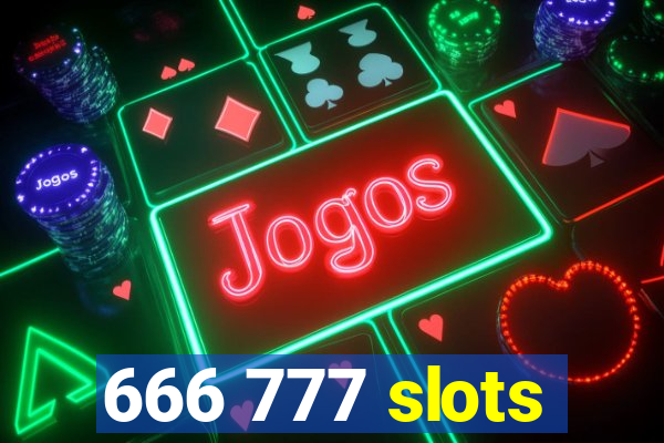 666 777 slots