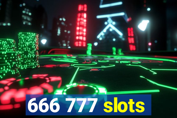 666 777 slots