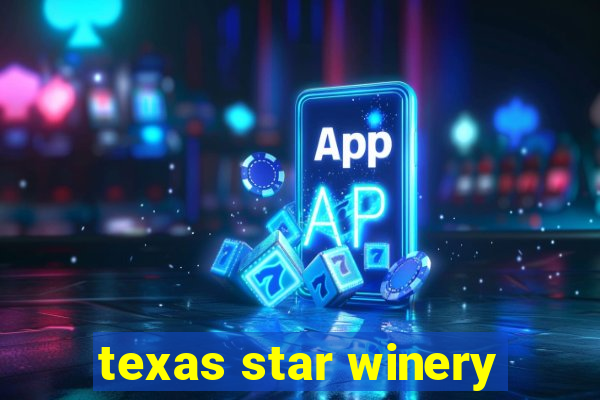 texas star winery