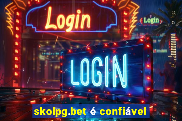 skolpg.bet é confiável