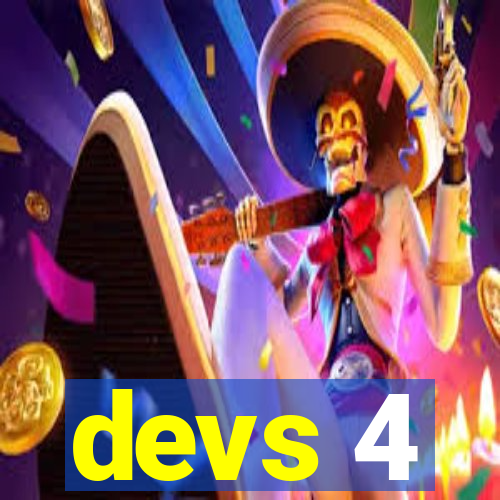 devs 4