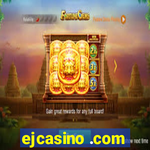 ejcasino .com