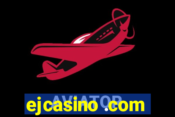 ejcasino .com