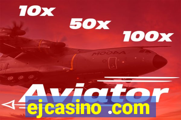 ejcasino .com