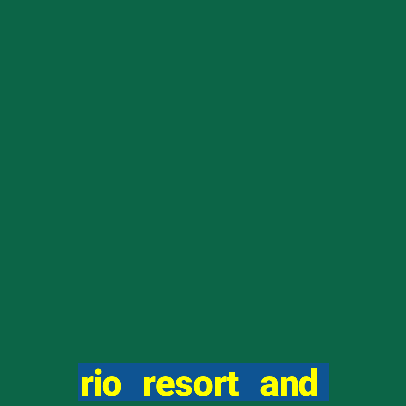 rio resort and casino las vegas