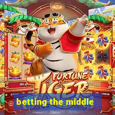 betting the middle