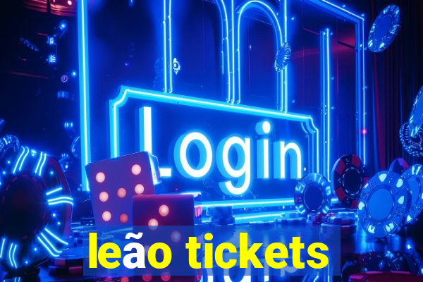 leão tickets