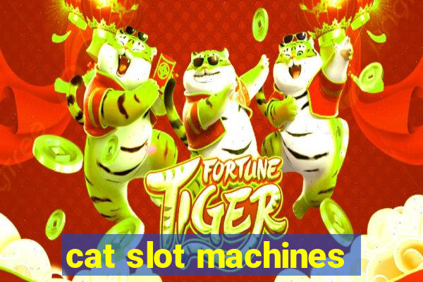 cat slot machines