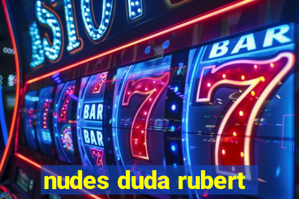 nudes duda rubert