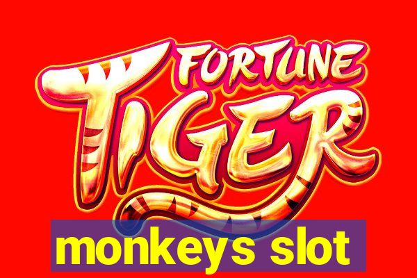 monkeys slot