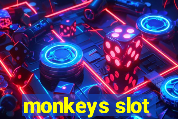 monkeys slot