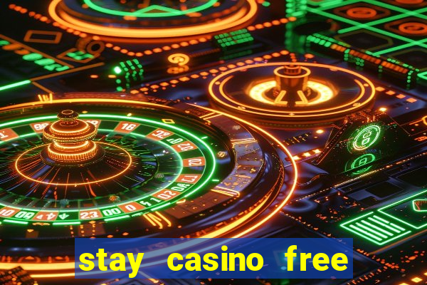 stay casino free spins 2021