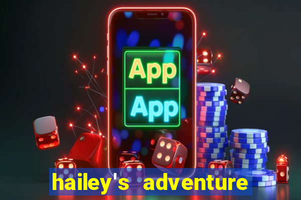 hailey's adventure mod unlimited money