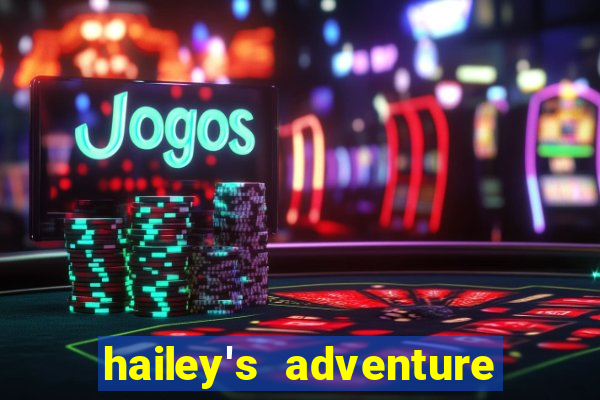 hailey's adventure mod unlimited money