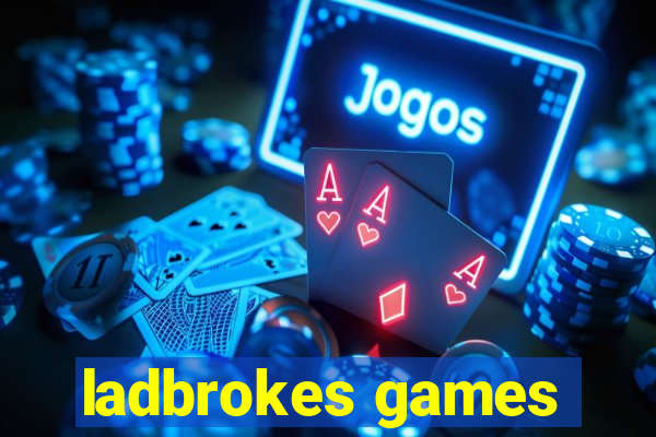 ladbrokes games