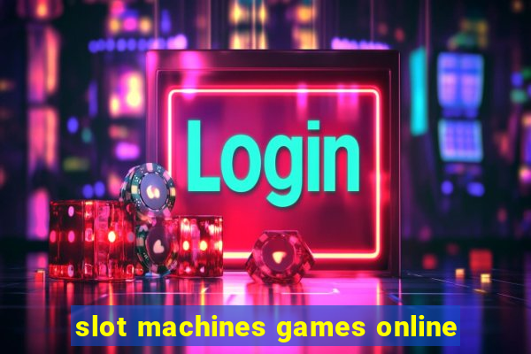 slot machines games online