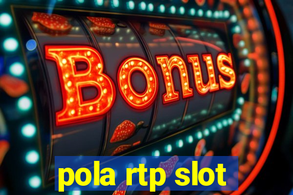 pola rtp slot