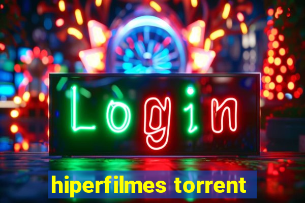 hiperfilmes torrent