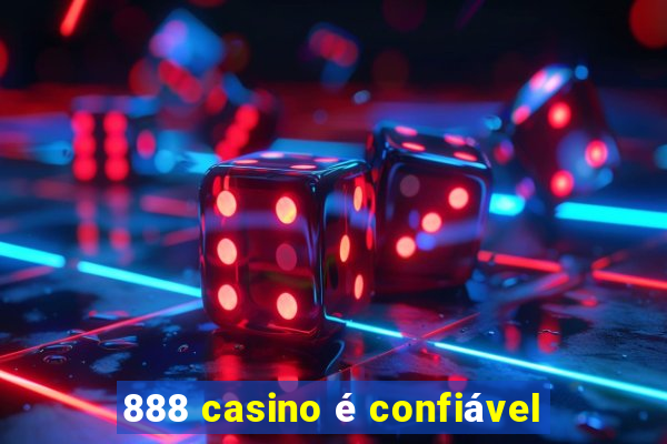 888 casino é confiável